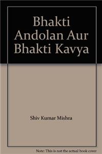 Bhakti Andolan Aur Bhakti Kavya