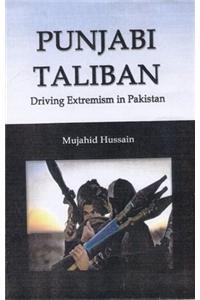 Punjabi Taliban: Driving Extreamism in Pakistan