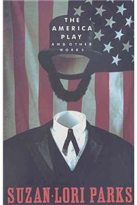 America Play and Other Works