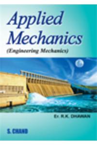 Applied Mechanics: (Engineering Mechanics)