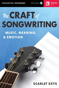 Craft of Songwriting Music, Meaning, & Emotion Book/Online Audio