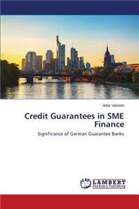 Credit Guarantees in SME Finance