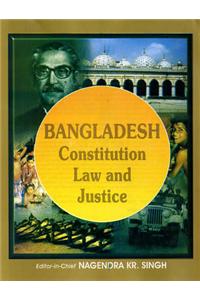 Bangladesh: Constitution, Law and Justice
