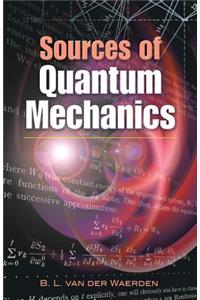 Sources of Quantum Mechanics