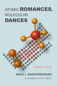 Atomic Romances, Molecular Dances