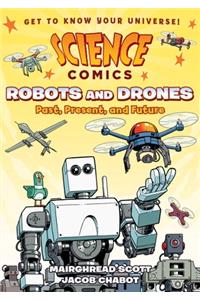 Science Comics: Robots and Drones