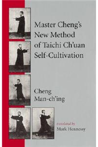 Master Cheng's New Method of Taichi Ch'uan Self-Cultivation
