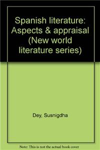Spanish LiteratureAspects and Appraisal
