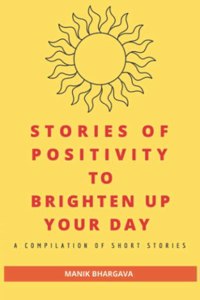 STORIES OF POSITIVITY TO BRIGHTEN UP YOUR DAY