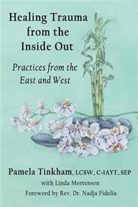 Healing Trauma from the Inside Out