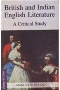 British And Indian English Literature: A Critical Study