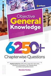 Objective General Knowledge 6250+ Chapterwise Questions