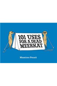 101 Uses for a Dead Meerkat