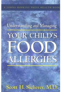 Understanding and Managing Your Child's Food Allergies