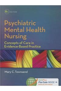 Psychiatric Mental Health Nursing: Concepts of Care in Evidence-Based Practice