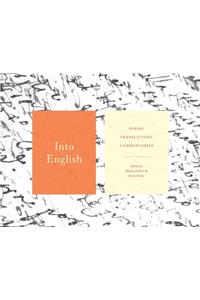 Into English: Poems, Translations, Commentaries