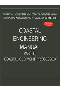 Coastal Engineering Manual Part III