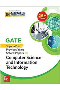 GATE Topic-Wise Previous Years Solved Papers for CS & IT