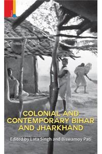 Colonial and Contemporary Bihar and Jharkhand