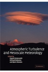 Atmospheric Turbulence and Mesoscale Meteorology