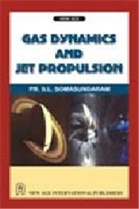 Gas Dynamics And Jet Propulsion