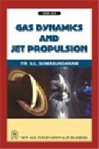 Gas Dynamics And Jet Propulsion