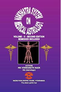 Nakshatra System on Medical Astrology - Volume - 2 (2nd Edition) -- Remedies Included