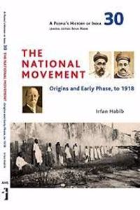 PHI-30 : The National Movement: Origins and Early Phase, to 1918