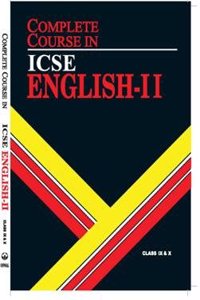 Complete Course English 2: ICSE Class 9 & 10 (Old Edition)
