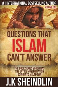 Questions that Islam can't answer - Volume one