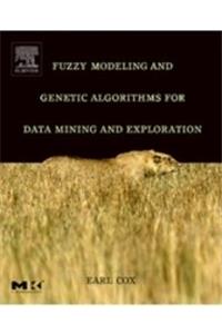 Fuzzy Modeling And Genetic Algorithms For Data Mining And Exploration