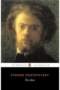 The Idiot (Penguin Classics) [Paperback] Dostoyevsky, Fyodor; Arad, Ron and McDuff, David