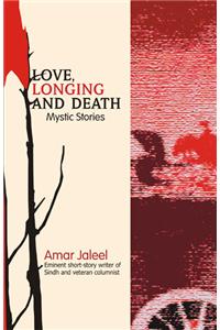 Love, Longing and Death : Mystic Stories