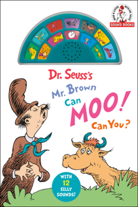 Dr. Seuss's Mr. Brown Can Moo! Can You? with 12 Silly Sounds!