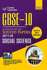 Cbse Class X 2021 Chapter and Topic-Wise Solved Papers 2011-2020 Social Science (All Sets Delhi & All India)