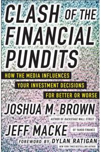 Clash of the Financial Pundits: How the Media Influences Your Investment Decisions for Better or Worse