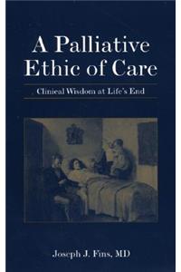 A Palliative Ethics of Care