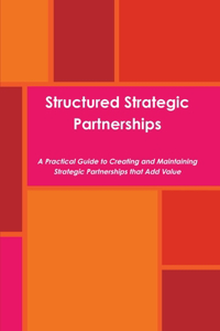 Structured Strategic Partnerships