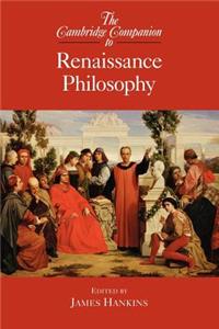 Cambridge Companion to Renaissance Philosophy