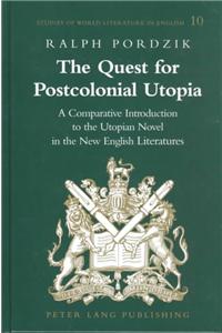 Quest for Postcolonial Utopia