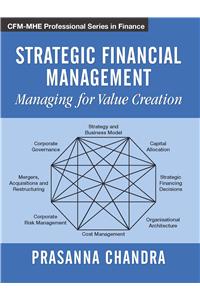 Strategic Financial Management: Managing For Value Creation