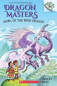 Dragon Masters #20: Howl of the Wind Dragon: A Branches Book