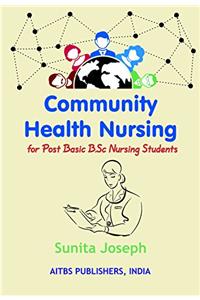 Community Health Nursing for Post Basic B.Sc Nursing Students