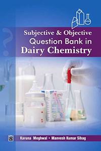Subjective and Objective Question Bank in Dairy Chemistry