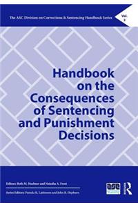 Handbook on the Consequences of Sentencing and Punishment Decisions