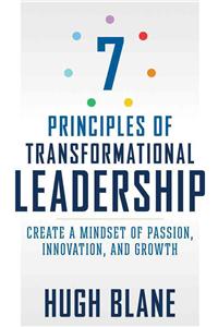 The 7 Principles of Transformational Leadership