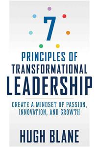 7 Principles of Transformational Leadership