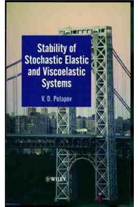 Stability of Stochastic Elastic and Viscoelastic Systems