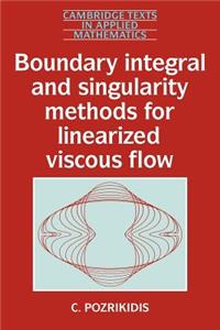 Boundary Integral and Singularity Methods for Linearized Viscous Flow