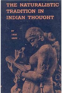 Naturalistic Tradition in Indian Thought